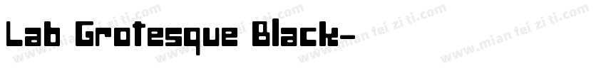 Lab Grotesque Black字体转换